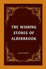 The Wishing Stones of Alderbrook