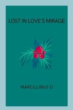 Lost in Love's Mirage