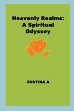 Heavenly Realms: A Spiritual Odyssey
