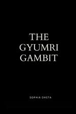 The Gyumri Gambit