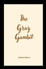 The Graz Gambit