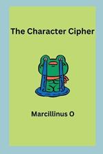 The Character Cipher