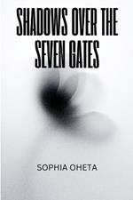 Shadows Over the Seven Gates