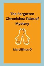 The Forgotten Chronicles: Tales of Mystery