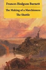 The Making of a Marchioness + The Shuttle (2 Unabridged Classic Romances)