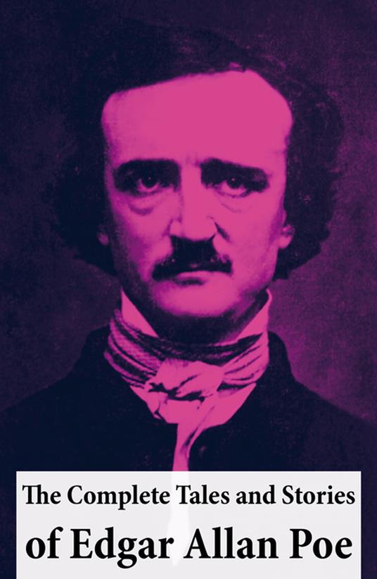 The Complete Tales and Stories of Edgar Allan Poe