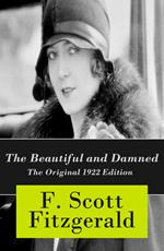 The Beautiful and Damned - The Original 1922 Edition