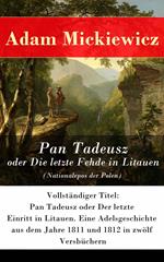 Pan Tadeusz oder Die letzte Fehde in Litauen (Nationalepos der Polen)