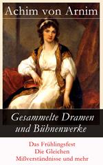 Gesammelte Dramen und Bühnenwerke