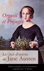 Orgueil et Préjugés - Le chef-d'oeuvre de Jane Austen (Edition intégrale avec les illustrations originales de C. E. Brock)