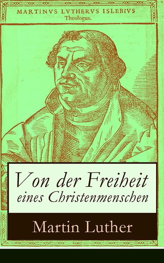 Von der Freiheit eines Christenmenschen