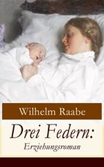 Drei Federn: Erziehungsroman