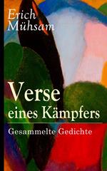 Verse eines Kämpfers: Gesammelte Gedichte