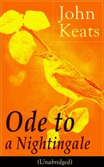 John Keats: Ode to a Nightingale (Unabridged)