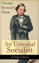 An Unsocial Socialist (A Political Satire)