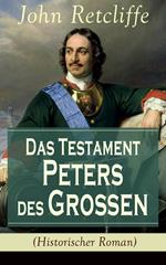 Das Testament Peters des Großen (Historischer Roman)