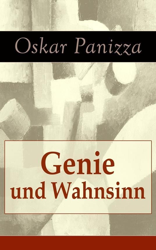 Genie und Wahnsinn