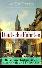 Deutsche Fahrten: Reise- und Kulturbilder aus Anhalt und Thüringen