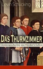 Das Thurmzimmer - Geistergeschichte aus Herder's Leben