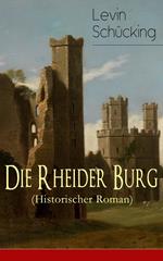 Die Rheider Burg (Historischer Roman)