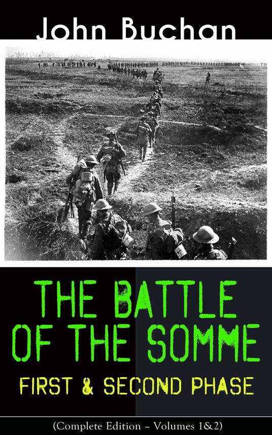 THE BATTLE OF THE SOMME – First & Second Phase (Complete Edition – Volumes 1&2)