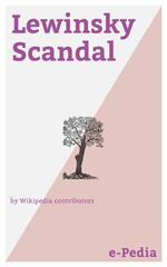 e-Pedia: Lewinsky Scandal