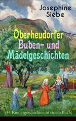 Oberheudorfer Buben- und Mädelgeschichten (44 Kindergeschichten in einem Buch)