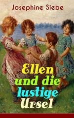 Ellen und die lustige Ursel