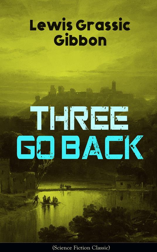 Three Go Back (Science Fiction Classic)