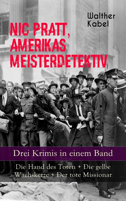 Nic Pratt, Amerikas Meisterdetektiv - Drei Krimis in einem Band