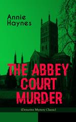 THE ABBEY COURT MURDER (Detective Mystery Classic)