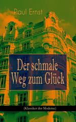 Der schmale Weg zum Glück (Klassiker der Moderne)