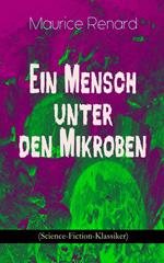 Ein Mensch unter den Mikroben (Science-Fiction-Klassiker)