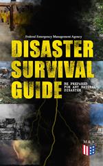 Disaster Survival Guide – Be Prepared for Any Natural Disaster