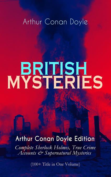 BRITISH MYSTERIES - Arthur Conan Doyle Edition