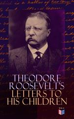 Theodore Roosevelt's Letters to His Children