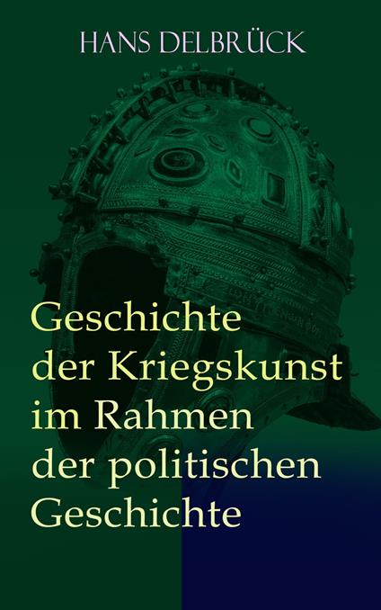 Geschichte der Kriegskunst im Rahmen der politischen Geschichte