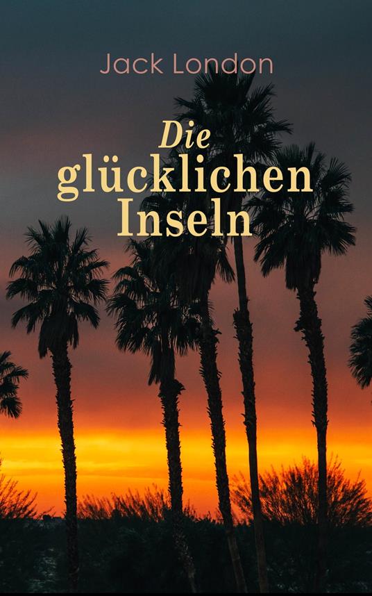 Die glücklichen Inseln