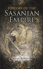 History of the Sasanian Empire