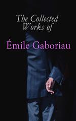 The Collected Works of Émile Gaboriau