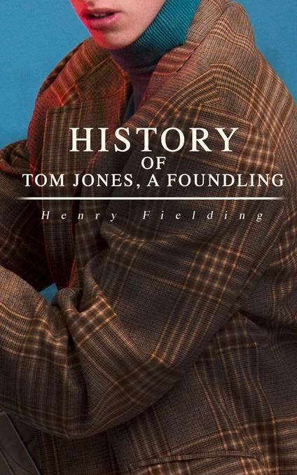 History of Tom Jones, a Foundling