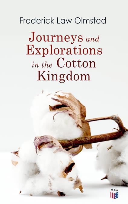 Journeys and Explorations in the Cotton Kingdom