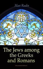 The Jews among the Greeks and Romans (Illustrated Edition)