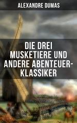 Die drei Musketiere und andere Abenteuer-Klassiker