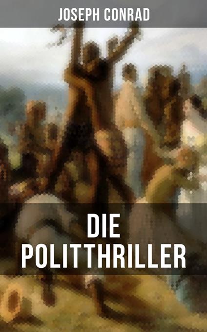 Die Politthriller von Joseph Conrad