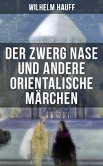 Der Zwerg Nase und andere orientalische Märchen