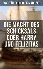 Die Macht des Schicksals oder Harry und Felizitas