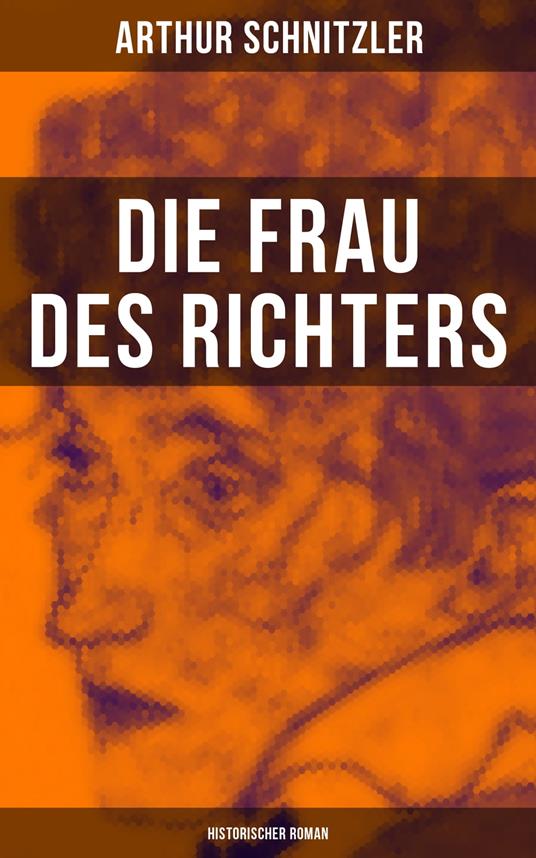 Die Frau des Richters: Historischer Roman