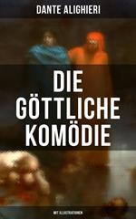 Die göttliche Komödie (Mit Illustrationen)