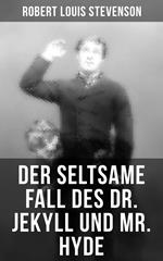 Der seltsame Fall des Dr. Jekyll und Mr. Hyde